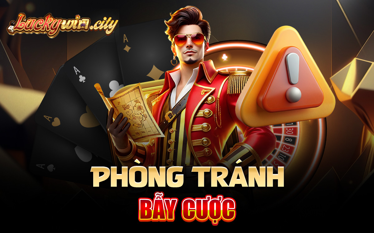 Phòng tránh bẫy cược