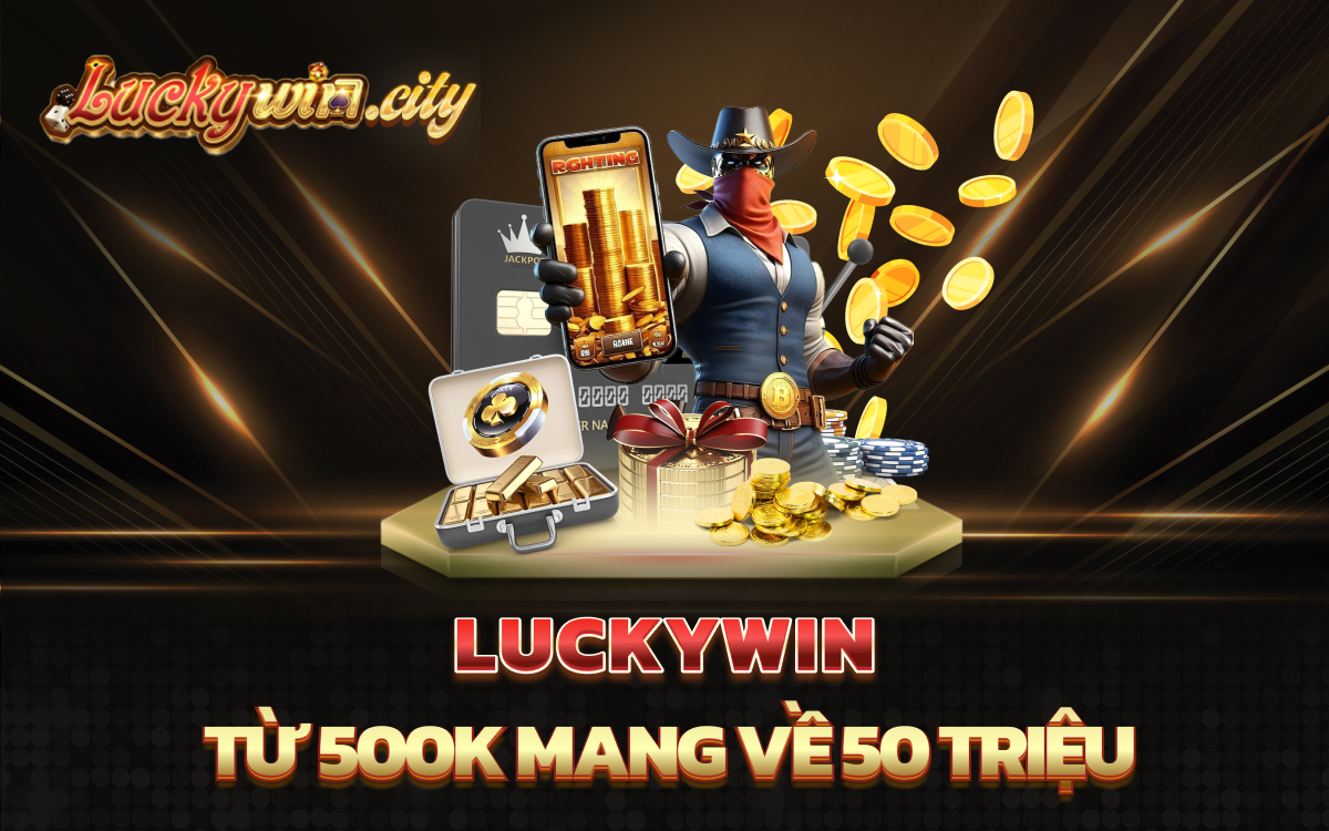 Từ 500K mang về 50 triệu