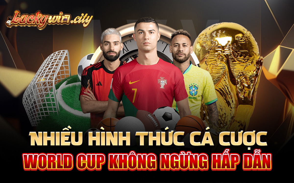 Nhiều hình thức cá cược, World Cup không ngừng hấp dẫn