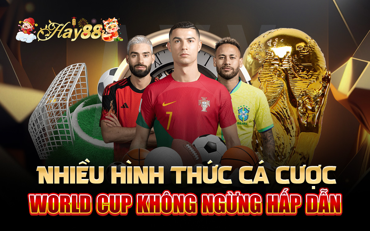 Nhiều hình thức cá cược, World Cup không ngừng hấp dẫn