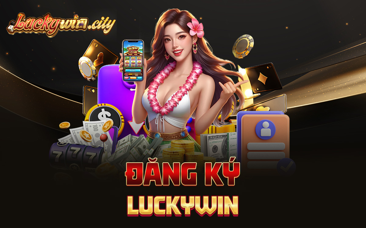 Đăng ký Luckywin